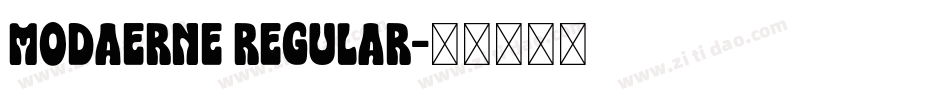 Modaerne Regular字体转换